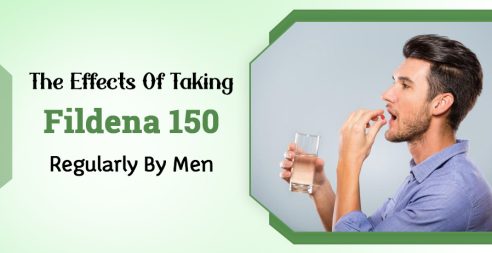 The Effects Of Taking Fildena 150