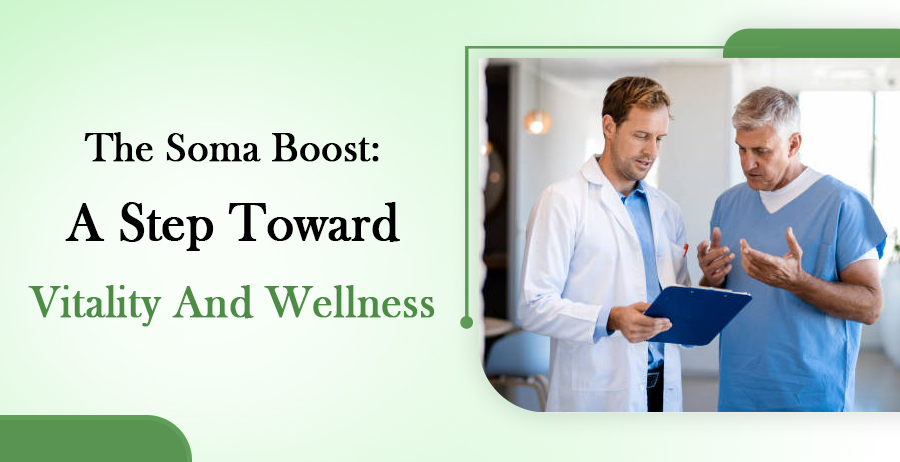 Soma Boost- A Step Towards Vitality And Wellness