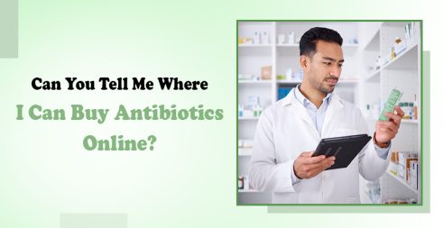 Where I Can Buy Antibiotics Online?