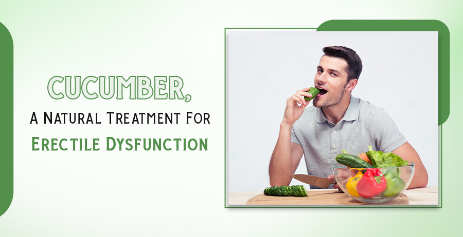 Cucumber, A Natural Treatment For Erectile Dysfunction 1 Cucumber, A Natural Treatment For ED