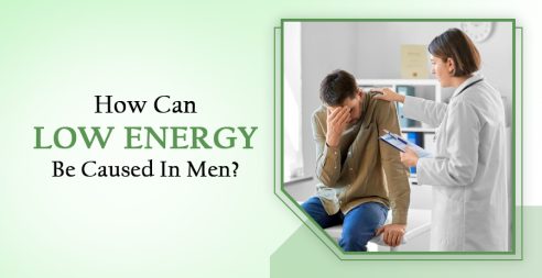 Low Energy: What Causes It In Men