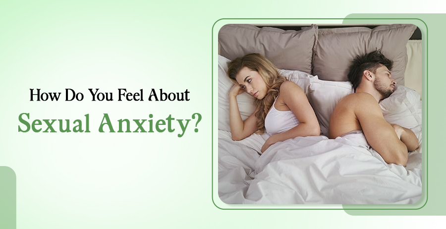 Do You Feel About Sexual Anxiety?