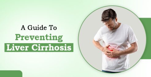 Guide To Preventing Liver Cirrhosis