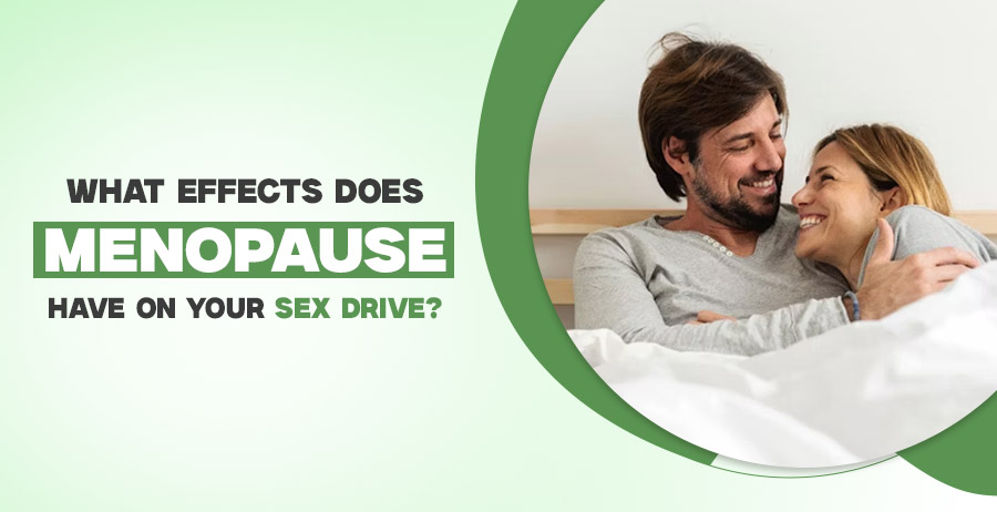 Menopause: Does It Affect Your Sex Drive
