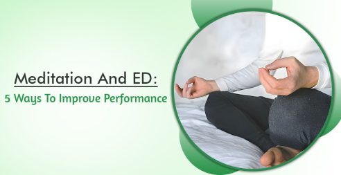 Meditation and ED: 5 ways to boost performance