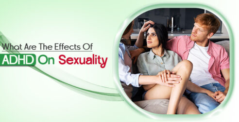 What Is The Effect Of ADHD On Sexuality
