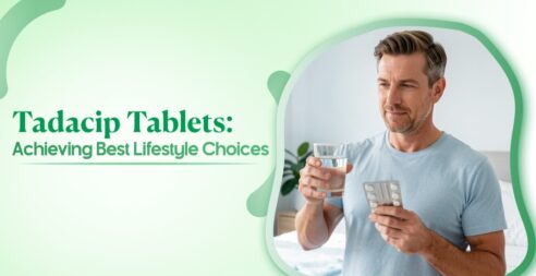 Tadacip Tablets: Best Lifestyle Choices