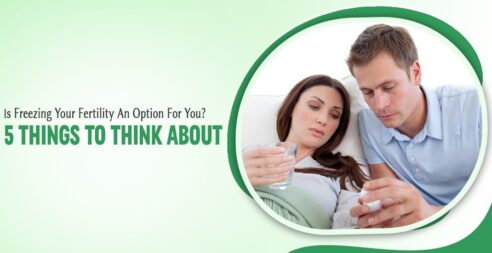 Freezing Your Fertility An Option For You